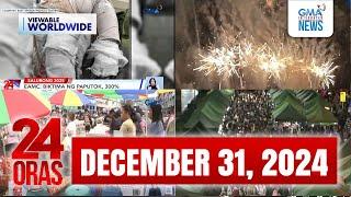 24 Oras Express: December 31, 2024 [HD]