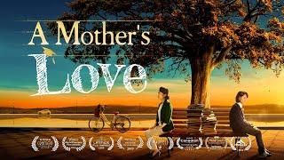 Christian Family Movie "A Mother's Love" | How to Lead Your Child to the Right Path of Life