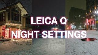 LEICA Q: Night Photography Settings