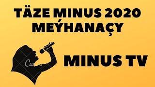 Turkmen Karaoke Turkmen minuslar Meyhanacy Minus Tv 2020