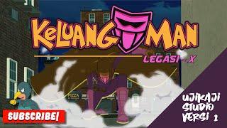 KELUANG MAN LEGASI- X ( UJIKAJI STUDIO VERSI 1)