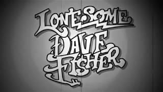 LONESOME DAVE FISHER "American Dream" on DaveTV #153 May 27, 2018