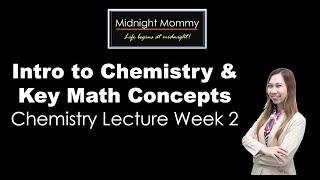 Introduction to Chemistry and Key Skills in Math for Chemistry