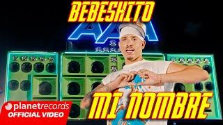 BEBESHITO - MI NOMBRE  (Prod. by Ernesto Losa) [Official Video by NAN] #22Caminos #Repaton