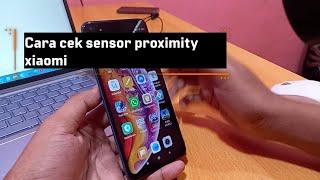 Cara cek sensor proximity xiaomi