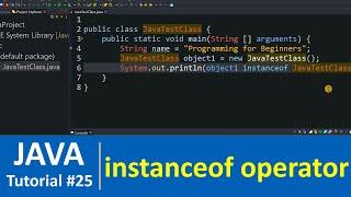 Java Tutorial #25 - instanceof Operator in Java Programming