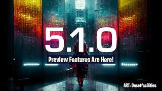 Unreal Engine 5.1 Preview Is Here With Amazing Features!