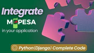 Complete M-Pesa Payment Integration in Django | STK Push, Handling Callback & STK Query