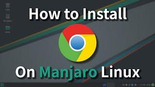 Installing Google Chrome on Manjaro Linux