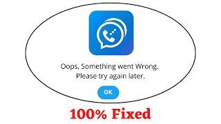 Fix Dingtone Oops Something Went Wrong Error. Please Try Again Later Problem Error Solved