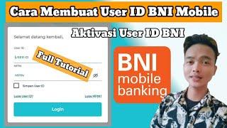 Cara Membuat User ID BNI Mobile Banking Lewat Hp - Buat User ID BNI Mobile Aktivasi