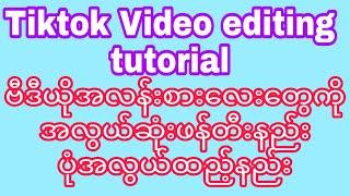 Tiktok Video editing tutorial