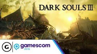 Dark Souls III Gameplay Reveal Trailer - Gamescom 2015