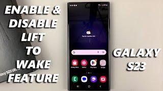 How To Enable / Disable Lift To Wake Screen On Samsung Galaxy S23/S23+/S23 Ultra