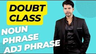 NOUN PHRASE AND ADJECTIVE PHRASE || NOUN PHRASE