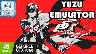 Persona 5 Royal - YUZU Switch EMULATOR | i5-7500 | GTX 1060 | 1080p/4K Gameplay & Performance Test