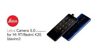 Leica Camera 5.0 (from Xiaomi 13 Ultra) for Mi 9T/Pro (davinci/raphael) on AOSP (demonstration)