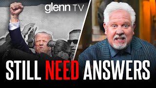 Glenn Beck Reacts LIVE to Joe Biden Speech & EXPOSES Secret Service Failures | Glenn TV | Ep 364