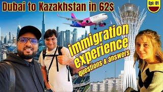 Travel to Kazakhstan | Dubai to Kazakhstan Tour | Immigration Answers & Questions by Life Of Hashmi