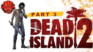 Dead Island 2 Slayer Jacob Part 3 Gameplay TREY WRAITH