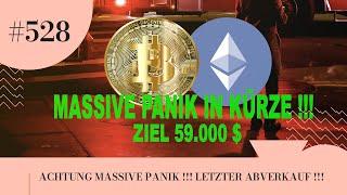 ACHTUNG BITCOIN MASSIVE PANIK IN KÜRZE !!! ZIEL 59.000 $ !!!