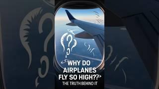 Why Planes Fly So High The Science Explained #shorts