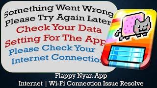 How to Fix Flappy Nyan App "Something Went Wrong, Please Try Again Later" Problem Solved in Android