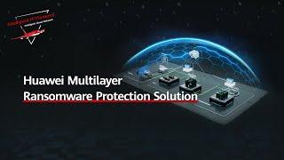 Huawei Multilayer Ransomware Protection Solution