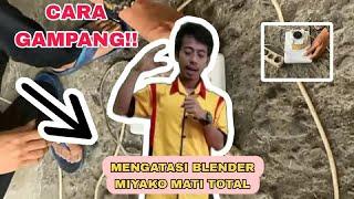 CARA GAMPANG   MENGATASI BLENDER MIYAKO MATI TOTAL