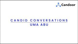 Candid Conversation with Uma Abu