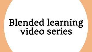 Introduction to Blended Learning