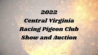 2022 Central Virginia Racing Pigeon Club Pigeon Show And Auction