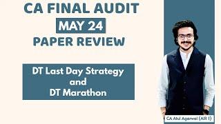 CA FINAL AUDIT MAY 2024 PAPER REVIEW | DT Strategy & Revision Marathon | By CA Atul Agarwal AIR 1
