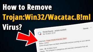 Jak usunąć Trojan:Win32/Wacatac.B!ml? [Łatwy samouczek]