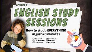 The Best Way to QUICKLY Study English in 40 Minutes! | English for Busy People | Study Sessions Ep 1