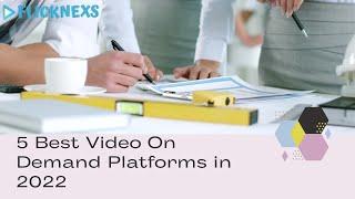 5 Best Video On Demand Platforms in 2022 | VOD Solution | Flicknexs