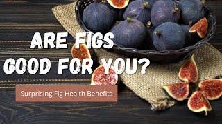 5 Benefits of Dried Figs For Your Health You Need to Know!