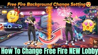 NEW LOBBY KAISE KAREN | HOW TO CHANGE FREE FIRE LOBBY | FREE FIRE ME LOBBY KAISE CHANGE KARE