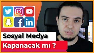 SOSYAL MEDYA KAPANIYOR MU?( Sosyal Medya Gündem )