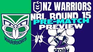 NZ Warriors V Melbourne Storm | NRL Round 15 Preview | The Warriorholic