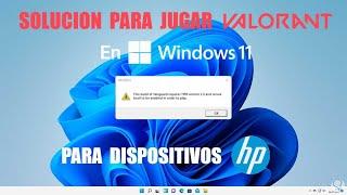 Como jugar Valorant en Windows 11 HP