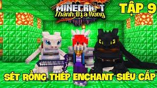 MINECRAFT THÁNH ĐỊA RỒNG TẬP 9: VANH SỞ HỮU SET RỒNG THÉP ENCHANT SIÊU CẤP VÀ 2 BÉ RỒNG NIGHT FURY