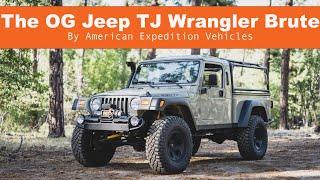 The OG Jeep TJ Wrangler Brute, By American Expedition Vehicles