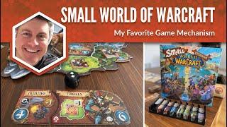 Small World of Warcraft: My Favorite Game Mechanism