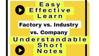 Understanding the Differences: Factory vs. Industry vs. Company