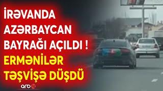 GÖRÜNTÜLƏR! İrəvanda Azərbaycan BAYRAĞI AÇILDI - Ermənilər təşvişə düşdü