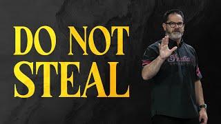 10 Commandments 08: Do Not Steal