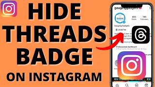 How to Remove Threads Badge on Instagram Profile - Hide Threads Icon