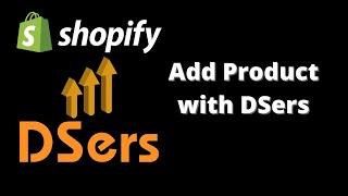 Dsers Shopify App | How to add a product from Aliexpress