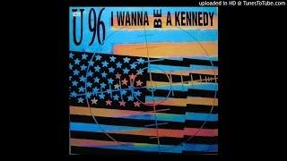 U96 - I Wanna Be A Kennedy (Album Version)